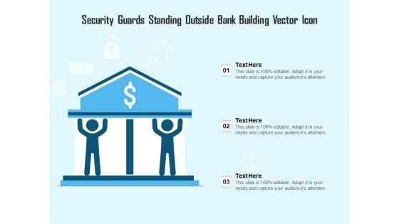Security Guards Standing Outside Bank Building Vector Icon Ppt PowerPoint Presentation Icon Files PDF