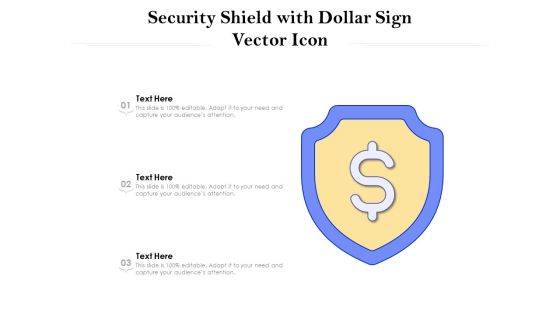 Security Shield With Dollar Sign Vector Icon Ppt PowerPoint Presentation Gallery Graphics Design PDF