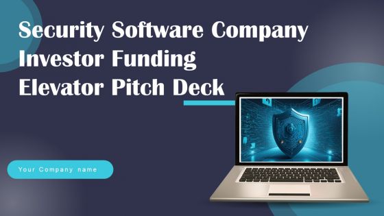 Security Software Company Investor Funding Elevator Pitch Deck Complete Deck