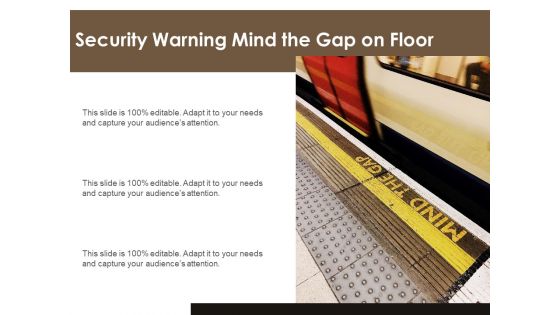 Security Warning Mind The Gap On Floor Ppt PowerPoint Presentation Gallery Themes PDF