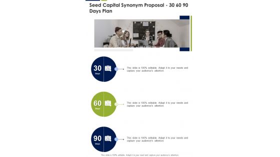 Seed Capital Synonym Proposal 30 60 90 Days Plan One Pager Sample Example Document