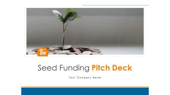 Seed Funding Pitch Deck Ppt PowerPoint Presentation Complete Deck Ppt PowerPoint Presentation Complete Deck