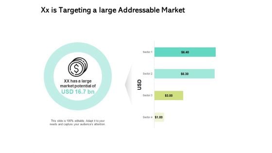 Seed Funding Pitch Deck Xx Is Targeting A Large Addressable Market Ppt Pictures Example PDF