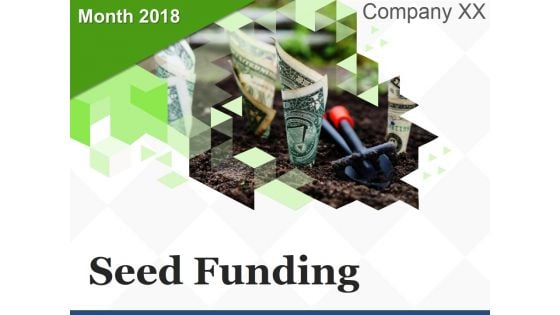 Seed Funding Ppt PowerPoint Presentation Complete Deck With Slides Seed Funding Ppt PowerPoint Presentation Complete Deck With Slides
