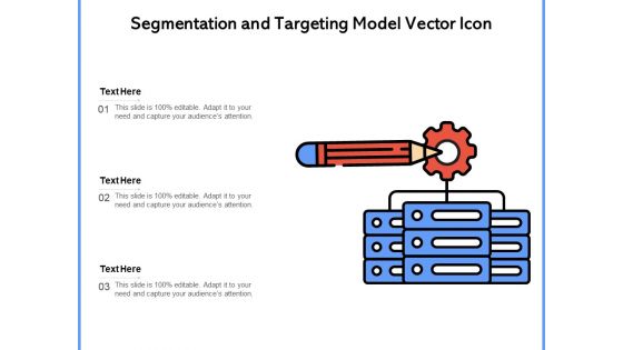 Segmentation And Targeting Model Vector Icon Ppt PowerPoint Presentation Inspiration Graphics Pictures PDF