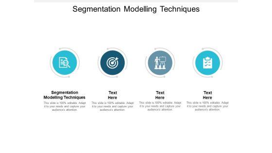 Segmentation Modelling Techniques Ppt PowerPoint Presentation Professional Model Cpb