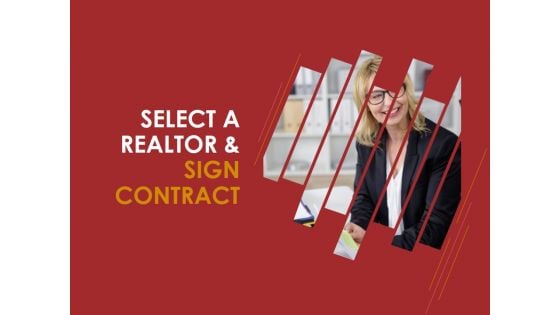 Select A Realtor And Sign Contract Template 1 Ppt PowerPoint Presentation Picture