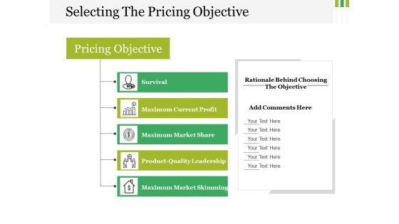 Selecting The Pricing Objective Ppt PowerPoint Presentation Portfolio Design Ideas Selecting The Pricing Objective Ppt PowerPoint Presentation Portfolio Design Ideas