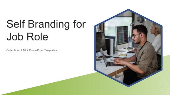 Self Branding For Job Role Ppt PowerPoint Presentation Complete With Slides