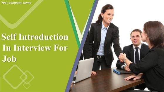 Self Introduction In Interview For Job Ppt PowerPoint Presentation Complete Deck With Slides