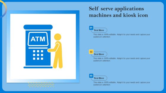 Self Serve Applications Machines And Kiosk Icon Brochure PDF