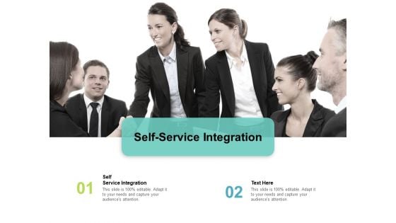 Self Service Integration Ppt PowerPoint Presentation Diagram Lists Cpb Pdf