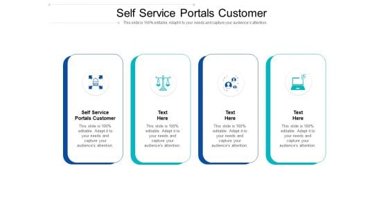 Self Service Portals Customer Ppt PowerPoint Presentation Gallery Slides Cpb Pdf