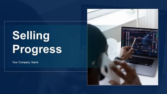 Selling Progress Ppt PowerPoint Presentation Complete With Slides