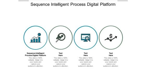 Sequence Intelligent Process Digital Platform Ppt PowerPoint Presentation Icon File Formats Cpb Pdf