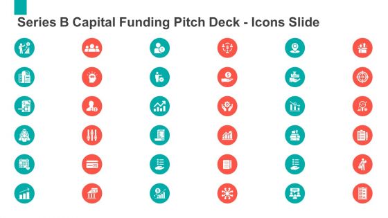 Series B Capital Funding Pitch Deck Icons Slide Demonstration PDF