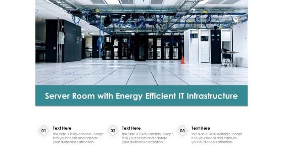 Server Room With Energy Efficient IT Infrastructure Ppt PowerPoint Presentation Gallery Graphics Pictures PDF