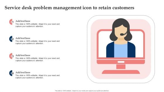 Service Desk Problem Management Icon To Retain Customers Background PDF