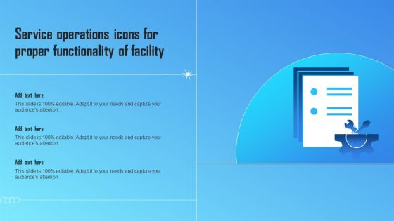 Service Operations Icons For Proper Functionality Of Facility Summary PDF