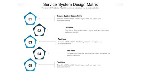 Service System Design Matrix Ppt PowerPoint Presentation Infographic Template Themes Cpb Pdf