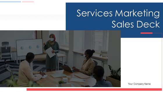 Services Marketing Sales Deck Ppt PowerPoint Presentation Complete Deck With Slides