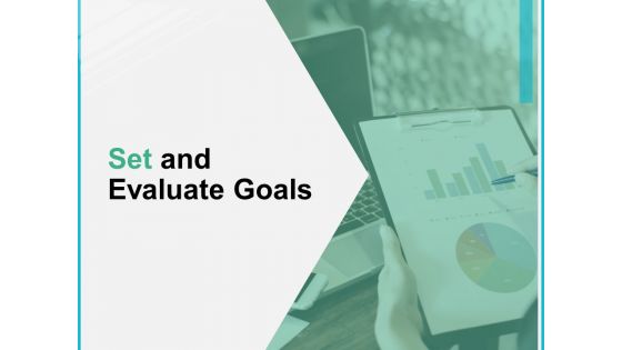 Set And Evaluate Goals Ppt PowerPoint Presentation Infographic Template Layout