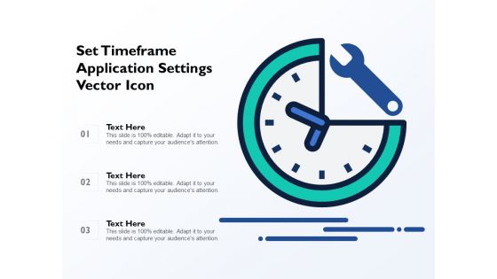 Set Timeframe Application Settings Vector Icon Ppt PowerPoint Presentation File Summary PDF