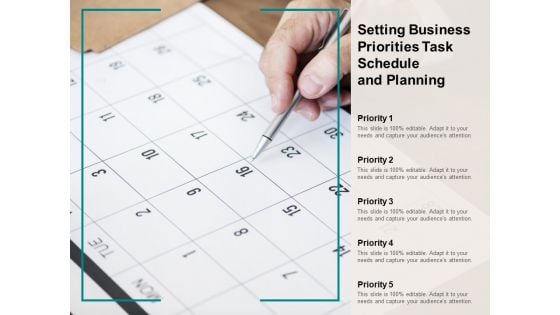 Setting Business Priorities Task Schedule And Planning Ppt PowerPoint Presentation Professional Slides