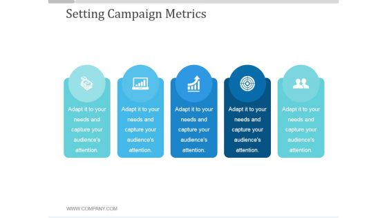Setting Campaign Metrics Ppt PowerPoint Presentation Templates