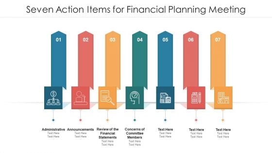 Seven Action Items For Financial Planning Meeting Ppt PowerPoint Presentation Icon Gallery PDF