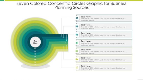 Seven Colored Concentric Circles Graphic For Business Planning Sources Slides PDF