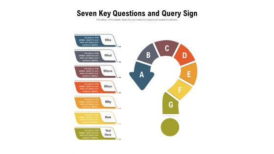 Seven Key Questions And Query Sign Ppt PowerPoint Presentation Styles Infographics PDF