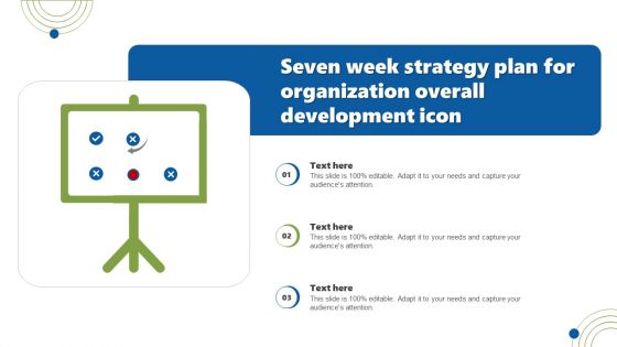 Seven Week Strategy Plan For Organization Overall Development Icon Background PDF