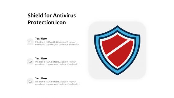 Shield For Antivirus Protection Icon Ppt PowerPoint Presentation File Tips PDF