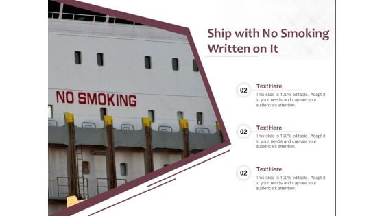 Ship With No Smoking Written On It Ppt PowerPoint Presentation Gallery Demonstration PDF