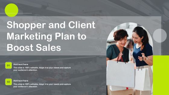 Shopper And Client Marketing Plan To Boost Sales Brochure PDF