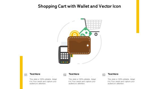 Shopping Cart With Wallet And Vector Icon Ppt PowerPoint Presentation Gallery Layout Ideas PDF