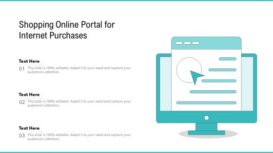 Shopping Online Portal For Internet Purchases Ppt PowerPoint Presentation Gallery Graphics PDF