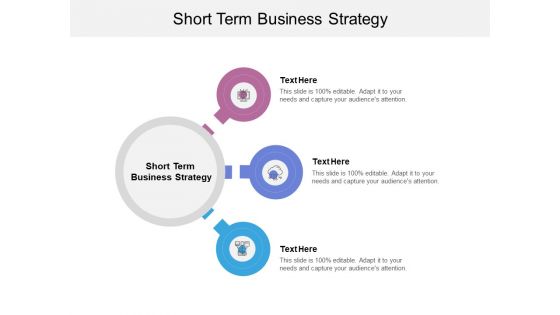 Short Term Business Strategy Ppt PowerPoint Presentation Files Cpb
