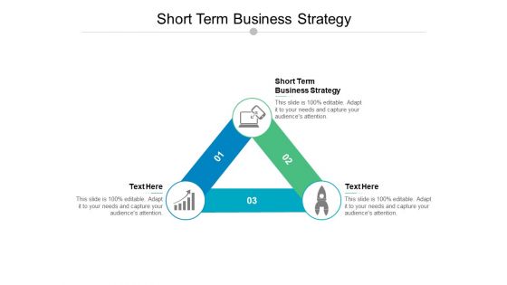 Short Term Business Strategy Ppt PowerPoint Presentation Portfolio Templates Cpb