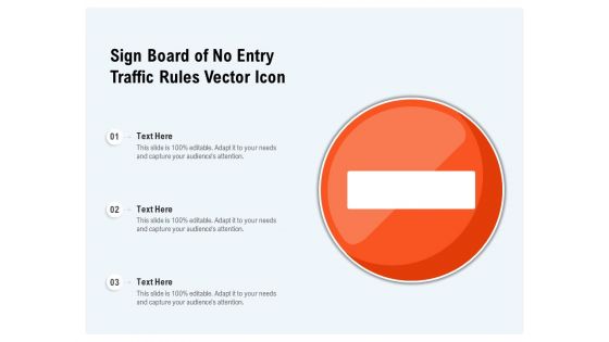 Sign Board Of No Entry Traffic Rules Vector Icon Ppt PowerPoint Presentation File Master Slide PDF
