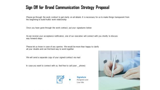 Sign Off For Brand Communication Strategy Proposal Ppt Icon Slides PDF