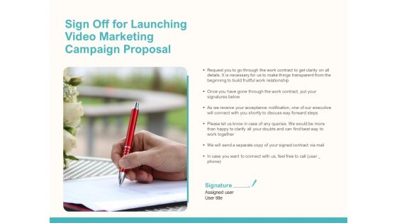 Sign Off For Launching Video Marketing Campaign Proposal Ppt Infographics Slide Download PDF Sign Off For Launching Video Marketing Campaign Proposal Ppt Infographics Slide Download PDF