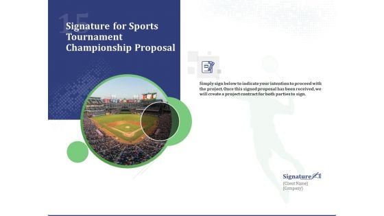 Signature For Sports Tournament Championship Proposal Ppt Slide PDF