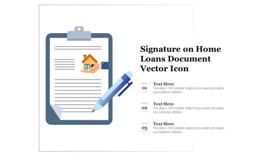 Signature On Home Loans Document Vector Icon Ppt PowerPoint Presentation Gallery Show PDF