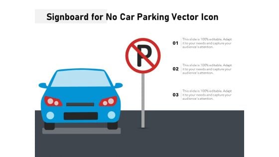 Signboard For No Car Parking Vector Icon Ppt PowerPoint Presentation File Background PDF