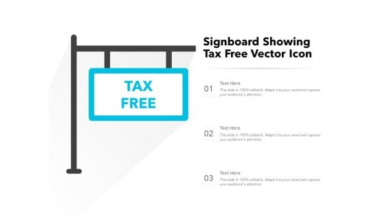 Signboard Showing Tax Free Vector Icon Ppt PowerPoint Presentation Styles Designs PDF