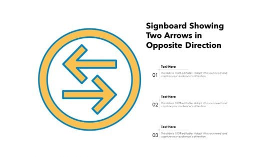Signboard Showing Two Arrows In Opposite Direction Ppt PowerPoint Presentation File Template PDF