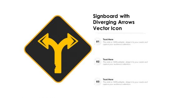 Signboard With Diverging Arrows Vector Icon Ppt PowerPoint Presentation Ideas Graphics Design PDF