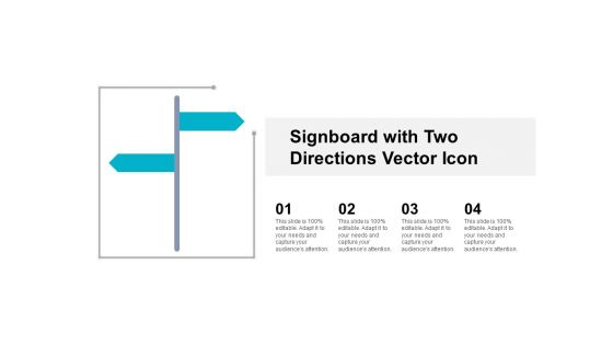 Signboard With Two Directions Vector Icon Ppt Powerpoint Presentation Model Demonstration